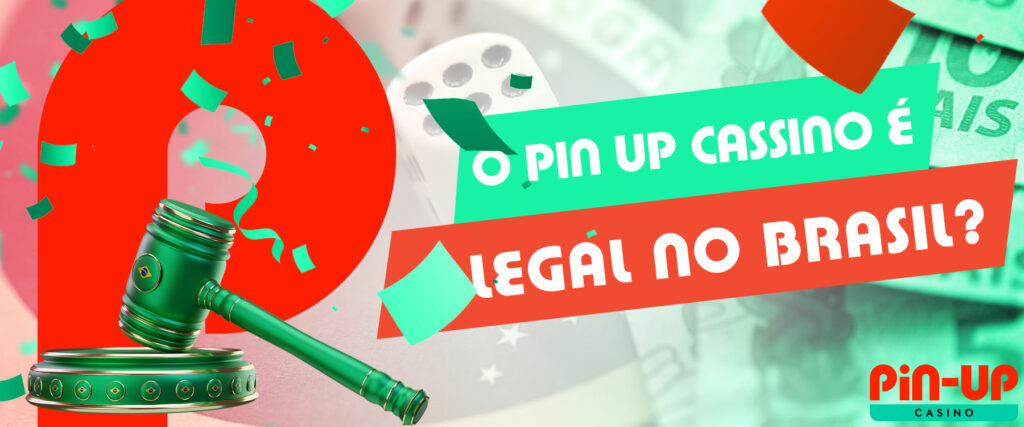 O Pin up Cassino é legal no Brasil?